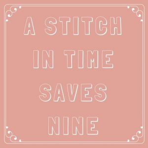 معنی a stitch in time save nine و کاربرد آن